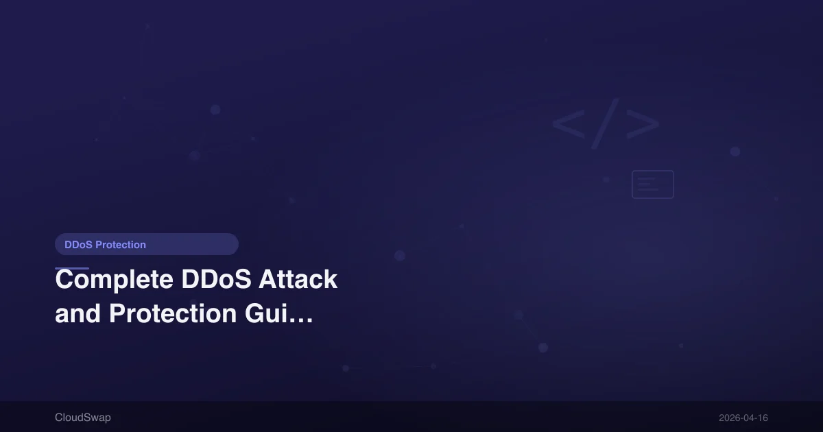 Complete DDoS Attack and Protection Guide (2025): From Basic Concepts to Enterprise Defense
