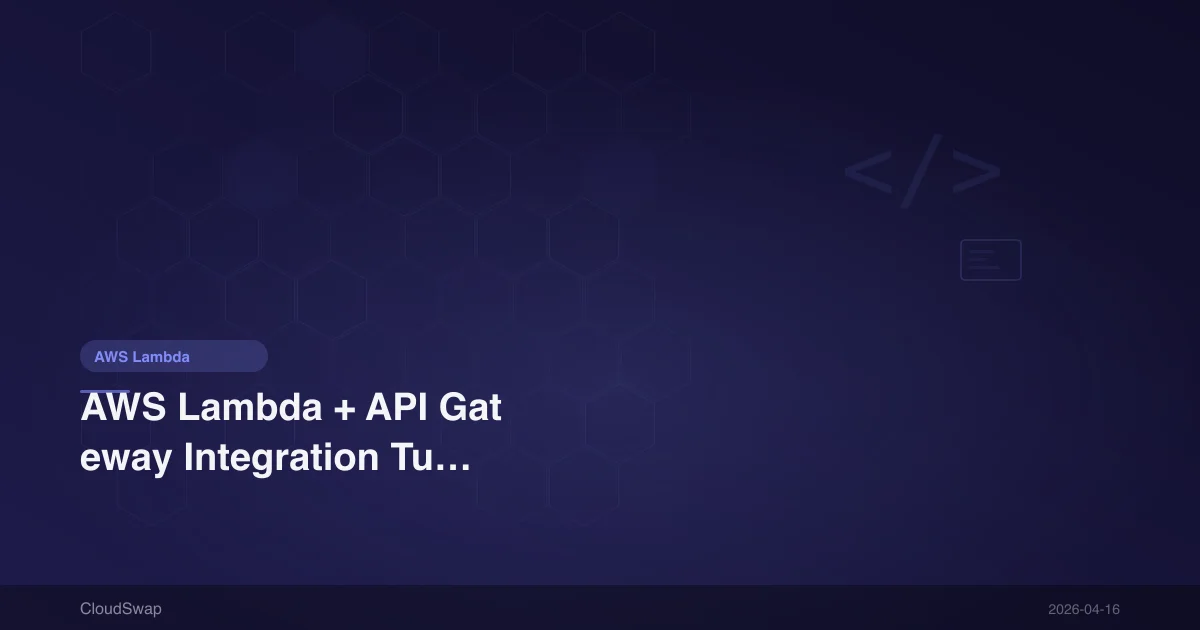 AWS Lambda + API Gateway Integration Tutorial: Complete Guide to Building REST APIs