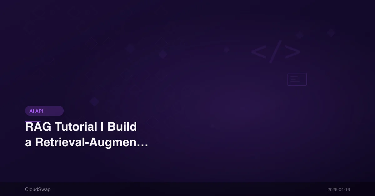 RAG Tutorial | Build a Retrieval-Augmented Generation System with LLM APIs in 2026